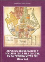 Aspectos demográficos y sociales de la isla de Cuba en la primera mitad del siglo XIX