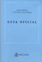 GUIA OFICIAL DE GRANDEZAS Y TITULOS DEL REINO