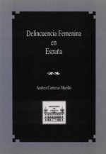 DELINCUENCIA FEMENINA EN ESPAÑA, UN ANALISIS SOCIOLOGICO