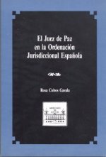 Juez de paz en la ordenación jurisdiccional española, el