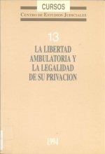 LA LIBERTAD AMBULATORIA Y LA LEGALIDAD DE SU PRIVACION
