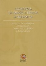 Grandezas de españa y títulos nobiliarios. manual de procedimientos administrativos: tramitación, le