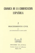 CRONICA DE LA CODIFICACION ESPAÑOLA II. PROCEDIMIENTO CIVIL