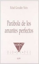 PARABOLA DE LOS AMANTES PERFECTOS