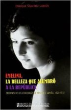Emelina, la belleza que alumbró a la República