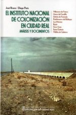 El Instituto Nacional de Colonización en Ciudad Real