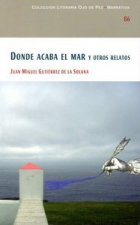 Donde acaba el mar y otros relatos