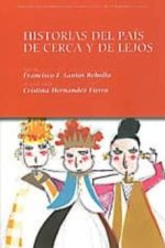 HISTORIAS DE UN PAíS DE CERCA Y DE LEJOS