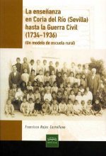 La enseñanza en Coria del Río (Sevilla) hasta la Guerra Civil (1734-1936)