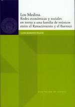 Los Medina. Redes económicas y sociales en torno a una familia de músicos entre el Renacimiento y el