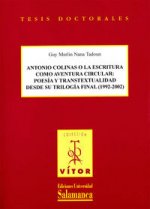 Antonio Colinas o la escritura como aventura circular: poes­a y transtextualidad desde su trilog­a f