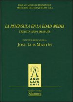 La Península en la Edad Media: treinta años después. Estudios dedicados a José Luis Martín