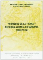 PROPIEDAD DE LA TIERRA Y REFORMA AGRARIA EN CORDOBA 1932-193