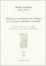 Historia y enseñanzas de Ahíqar o la antigua sabiduría oriental