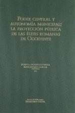 Poder central y autonomía municipal: La proyección pública de las élites romanas de Occidente