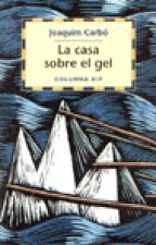La casa sobre el gel
