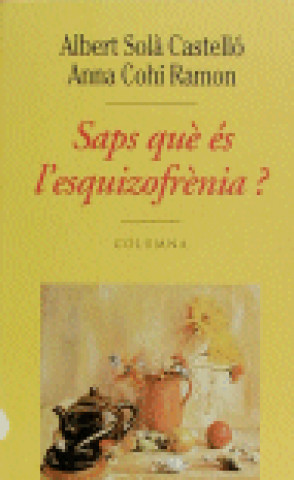 SAPS QUE ES L`ESQUIZOFRENIA