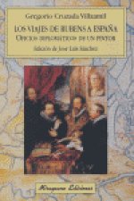 Los Viajes de Rubens a España. Oficios diplomáticos de un pintor