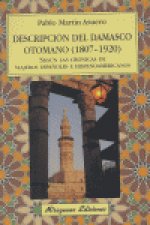 Descripción del Damasco Otomano (1807-1920) según las crónicas de viajeros españoles e hispanoameric