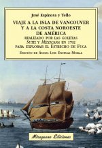 Viaje a la Isla de Vancouver y a la costa Noroeste de América realizado por las goletas Sutil y Mexi