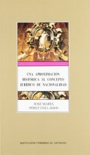 Una aproximación histórica al concepto jur­dico de nacionalidad
