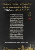 SOCIEDAD, NOBLEZA Y EMBLEMATICA EN UNA CIUDAD DE LA RIBERA DE NAVARRA, CORELLA, SIGLOS XVI-XVIII
