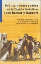 POLITICA, CULTURA Y SATIRA EN LA ESPAÑA ISABELINA: JOSE BERNAT Y BALDOVI