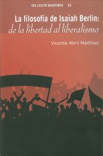 LA FILOSOFÍA DE ISAIAH BERLIN: DE LA LIBERTAD AL PRAGMATISMO