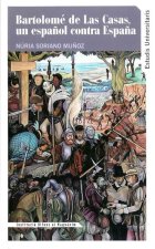 BARTOLOME DE LAS CASAS, UN ESPAÑOL CONTRA ESPAÑA