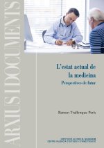 L'estat actual de la medicina. Perspectives de futur