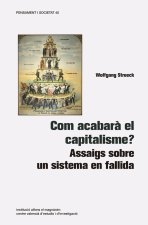 Com acabarà el capitalisme?