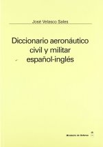 Diccionario aeronáutico, civil y militar español-inglés