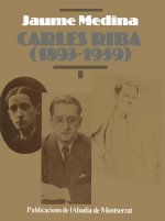 Carles Riba (1893-1959), vol. I