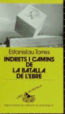Indrets i camins de la batalla de l'Ebre