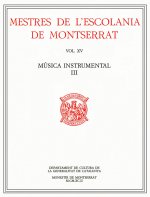 MESTRES DE L'ESCOLANIA DE MONTSERRAT, VOLUM XV. MUSICA INSTR
