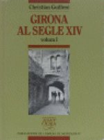 Girona al segle XIV, vol. I