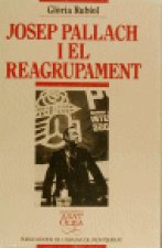 JOSEP PALLACH I EL REAGRUPAMENT. HISTORIA D'UN PARTIT POLITI