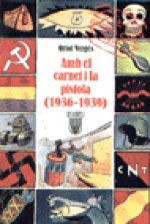 Amb el carnet i la pistola (1936-1939)