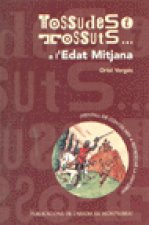 Tossudes i tossuts... A l'Edat Mitjana