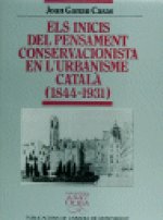ELS INICIS DEL PENSAMENT CONSERVACIONISTA EN L'URBANISME CAT