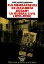 Els bombardeigs de Mallorca durant la guerra civil (1936-1938)