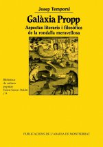 GALAXIA PROPP. ASPECTES LITERARIS I FILOSOFICS DE LA RONDALL