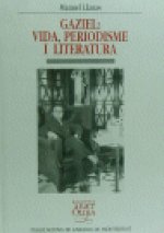 GAZIEL: VIDA, PERIODISME I LITERATURA