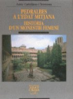 Pedralbes a l'edat mitjana. Història d'un monestir femení