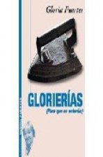 GLORIERIAS (PARA QUE OS ENTEREIS)
