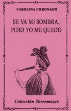 SE VA MI SOMBRA, PERO YO ME QUEDO