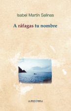 A ráfagas tu nombre