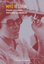Valiente ciudadano / Pocas virtudes