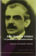 JULIO SENADOR GOMEZ.UN PENSAMIENTO A CONTRACORRIENTE