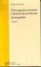 EVANGELIO EN TRIUNFO O HISTORIA DE UN FILOSOFO DESENGAÑADO, EL